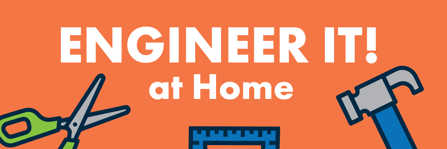 Engineer It at Home