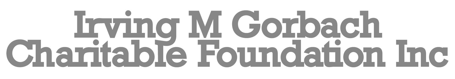 Irving M Gorbach Charitable Foundation