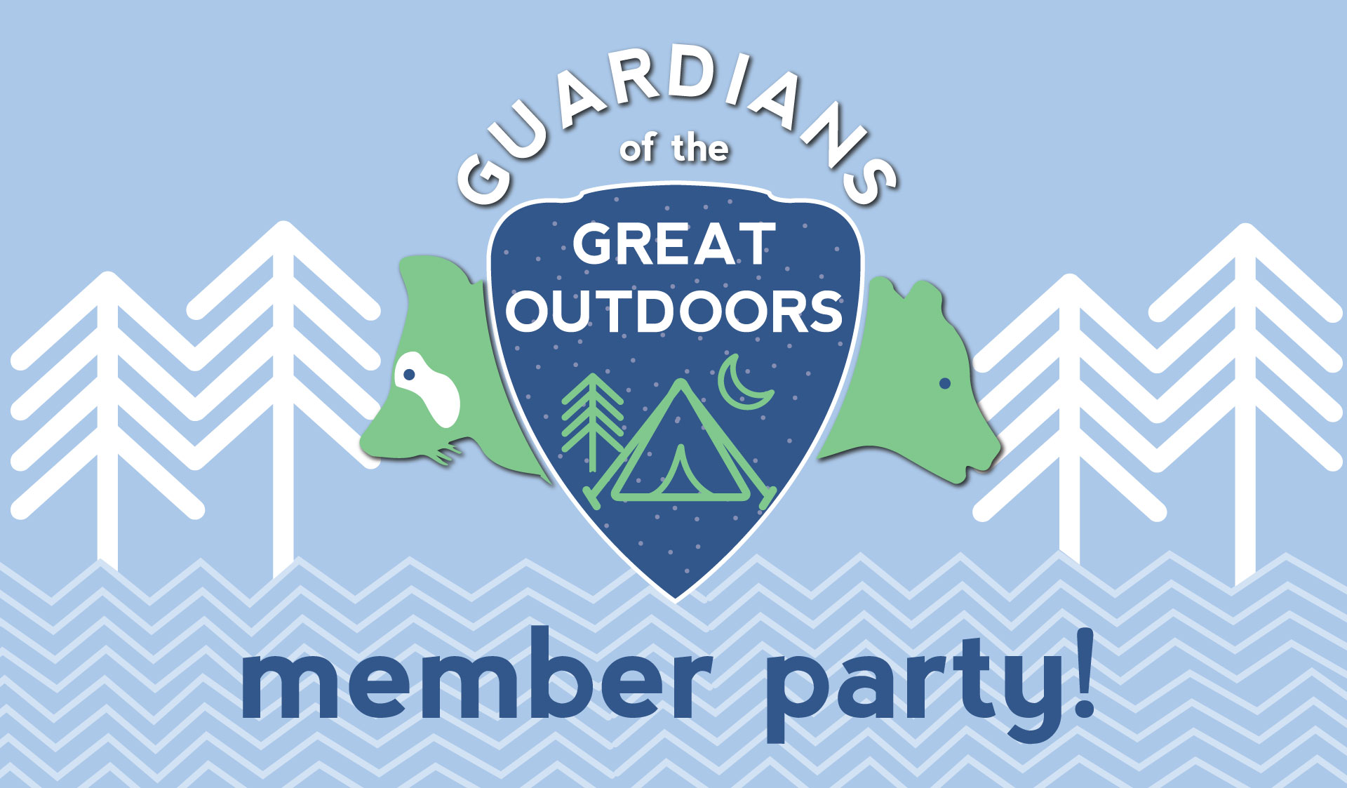 Guardians of the Great Outdoors Member Party!