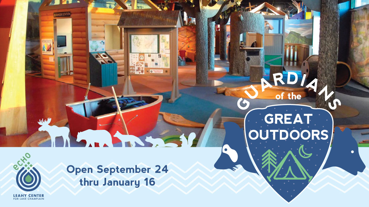 Guardians of the Great Outdoors Open September 24 thru January 16 at ECHO.