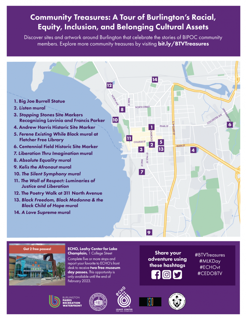 Community Treasures: A Tour of Burlington’s Racial, Equity, Inclusion, and Belonging Cultural Assets Discover sites and artwork around Burlington that celebrate the stories of BIPOC community members. Explore more community treasures by visiting bit.ly/BTVTreasures