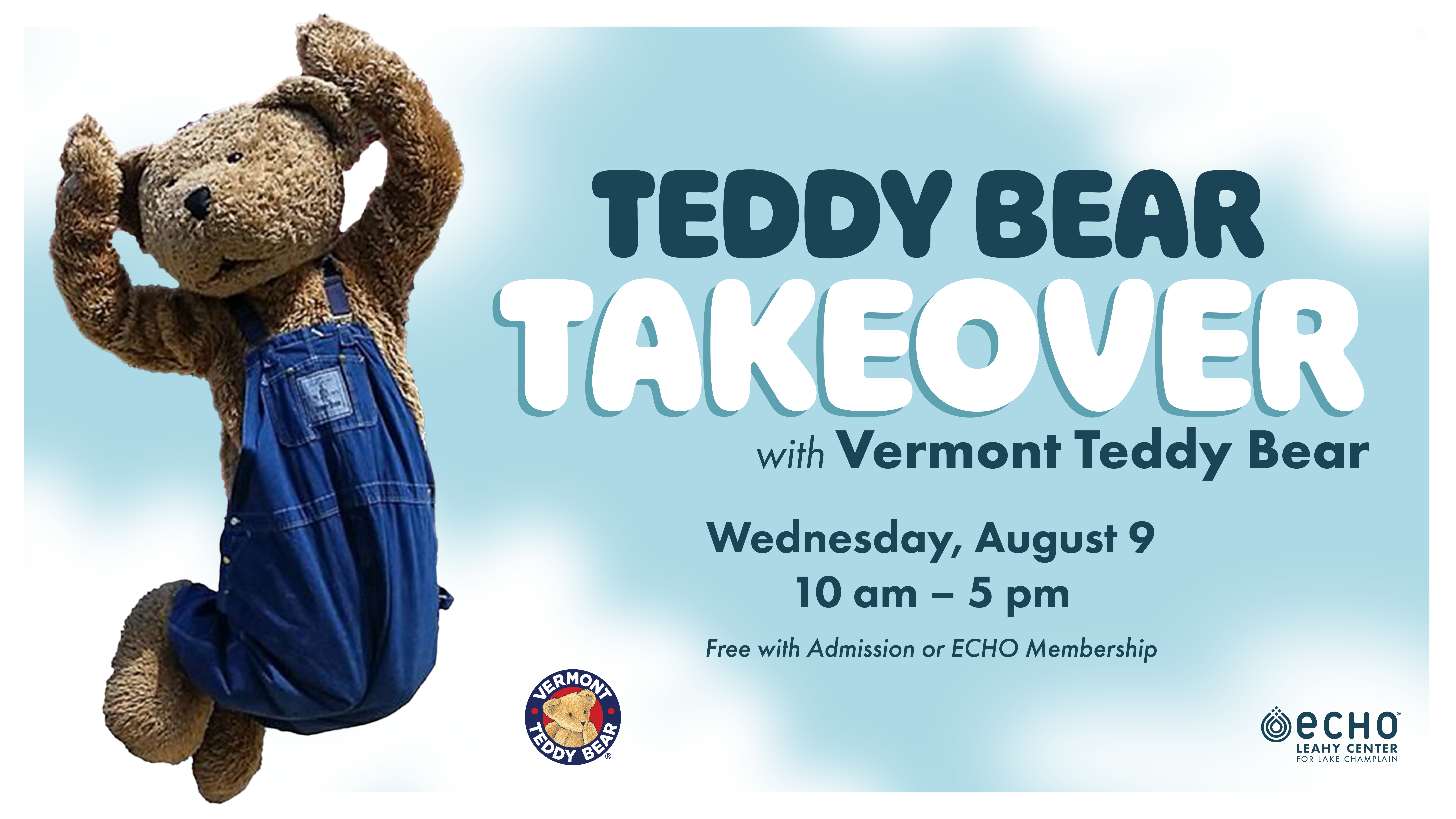 Image of a jumping teddy bear mascot over a blue sky background. Text reads "TEDDY BEAR TAKEOVER with Vermont Teddy Bear. Wednesday, August 9, 10am - 5pm. Free with Admission or ECHO Membership."