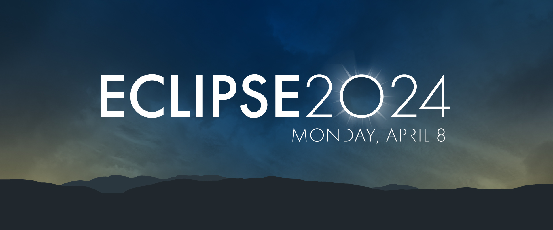Graphic of a night sky over a mountain range with white text that reads "Eclipse 2024 Monday, April 8"