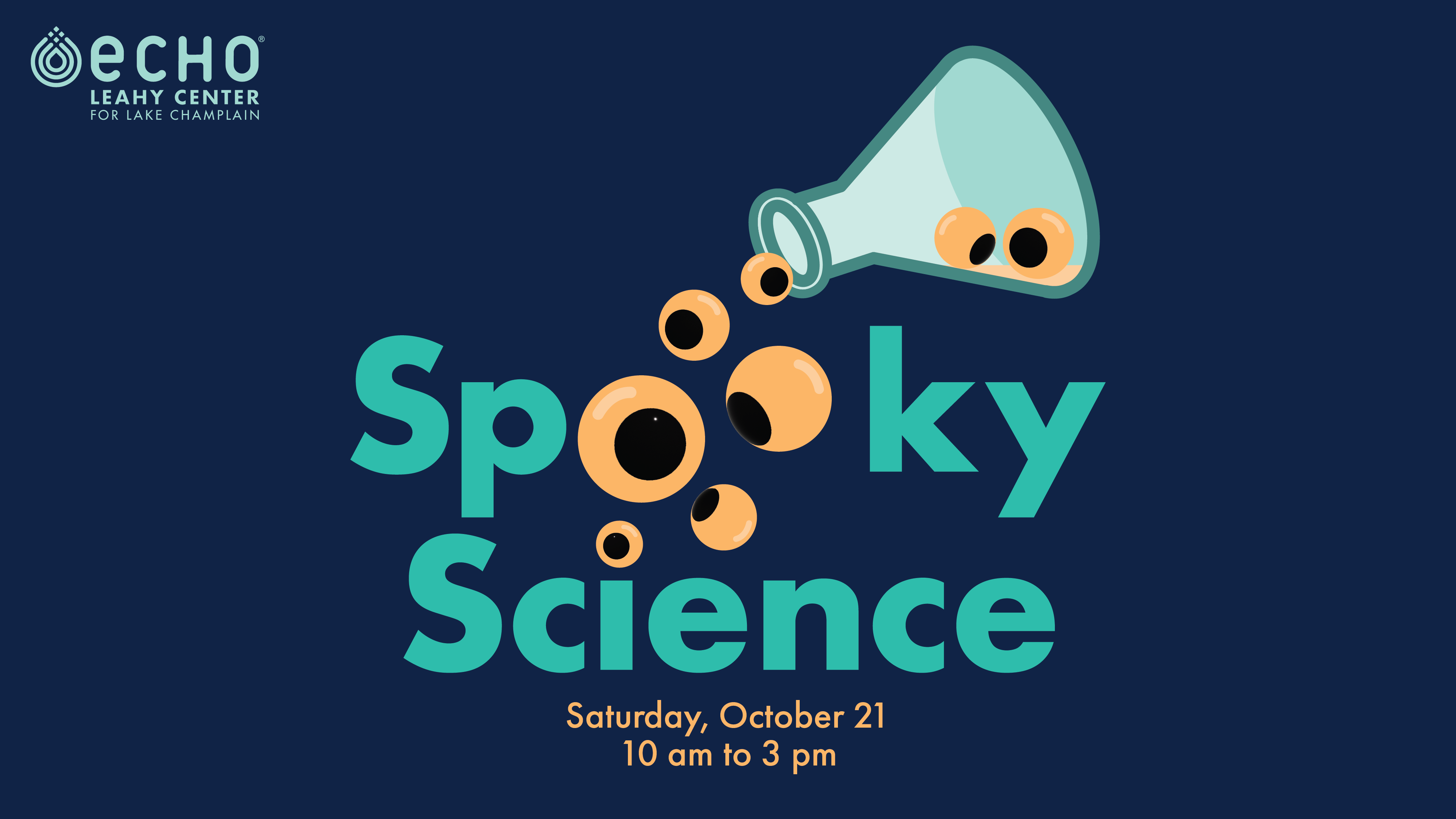 Navy blue graphic illustration of a flask pouring out orange cartoon eyeballs. Blue and orange text reads "Spooky Science, Saturday, October 21, 10 am – 5 pm"