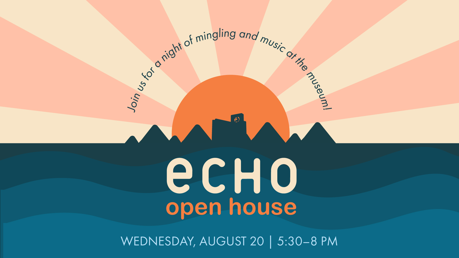 ECHO Open House, Wednesday, August 20, 5:30-8 pm, sunset behind mountains and ECHO's building on top of blue waves